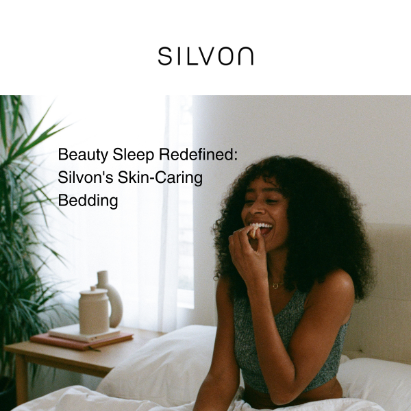 Beauty Sleep: Silvon's Raving Reviews