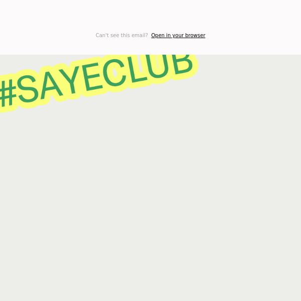 THIS MONTH'S #SAYECLUB