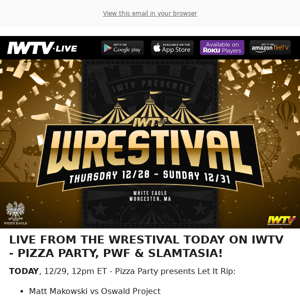 WRESTIVAL CONTINUES TODAY ON IWTV!