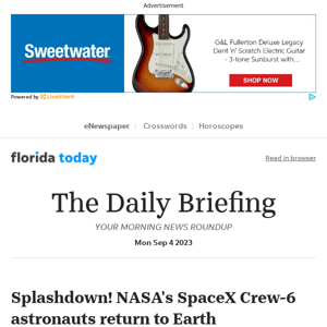 Daily Briefing: Splashdown! NASA's SpaceX Crew-6 astronauts return to Earth