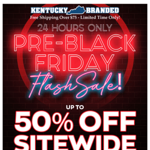 Our Pre Black Friday Flash Sale Ends SOON!