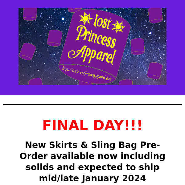 ONLY A FEW MORE HOURS!! Lost Princess Apparel, NEW Skirt and Sling Bag Pre-Order