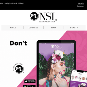 Never miss an NSI Nails VAT FREE Event!