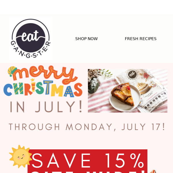 REMINDER: Save 15% SITE-WIDE with code: XMASINJULY
