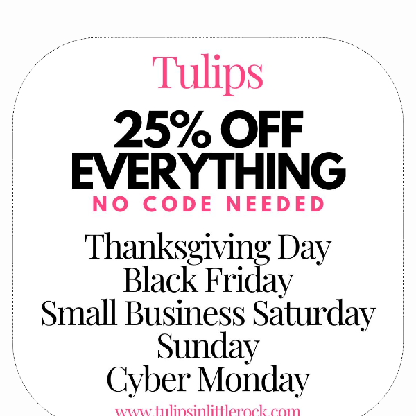 Tulips Holiday Sale is here!