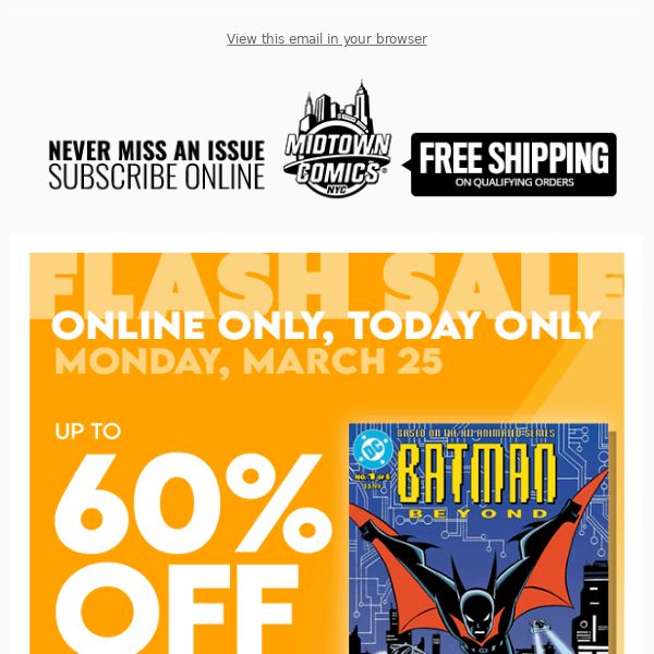Flash Sale Online:  Up to 60% OFF First Issues, TODAY ONLY!