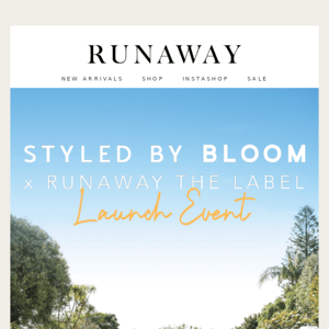 LAUNCH EVENT: Styled by Bloom x Runaway 🌸