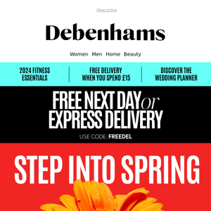 FREE Next Day delivery + Discover up to 60% Spring Sale Debenhams?