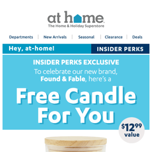 🎁 Insider Perks Exclusive: Get a FREE candle for a limited time
