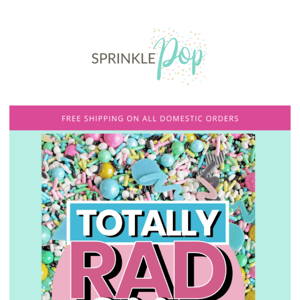 "Totally Rad" Sprinkle Mix- Part THREE of our Decades Series!