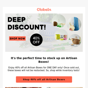 Enjoy 40% off all Artisan Boxes, Globe In!