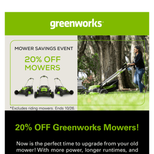 20% OFF Greenworks Mowers!