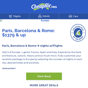 Visit Paris, Barcelona & Rome: 9 nights w/Flights from $1379+