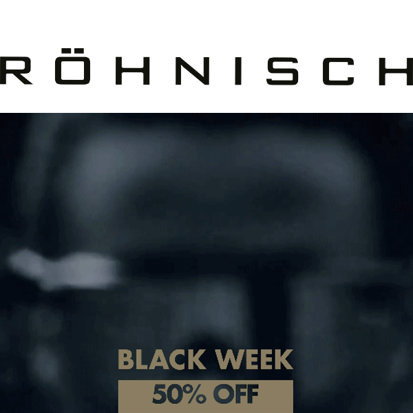 BLACK WEEK | 50% OFF - Rohnisch