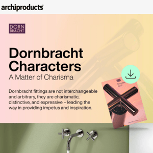 Dornbracht fittings: charismatic, distinctive and expressive