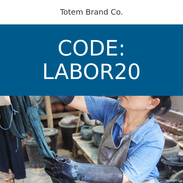 Extended! Code: LABOR20 - Totem Brand Co