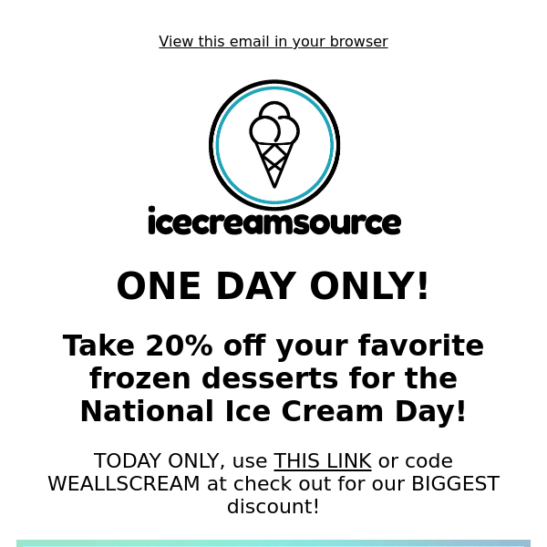 OUR BIGGEST DISCOUNT for National Ice Cream Day!