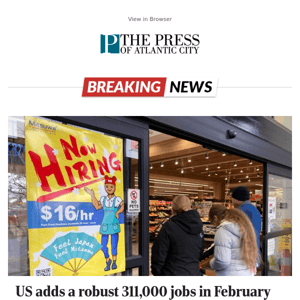 US adds a robust 311,000 jobs in February despite Fed's rate hikes. See the latest economic numbers.