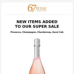 Items Added to Our Super Sale: Prosecco, Champagne, Chardonnay, Aussi Cab