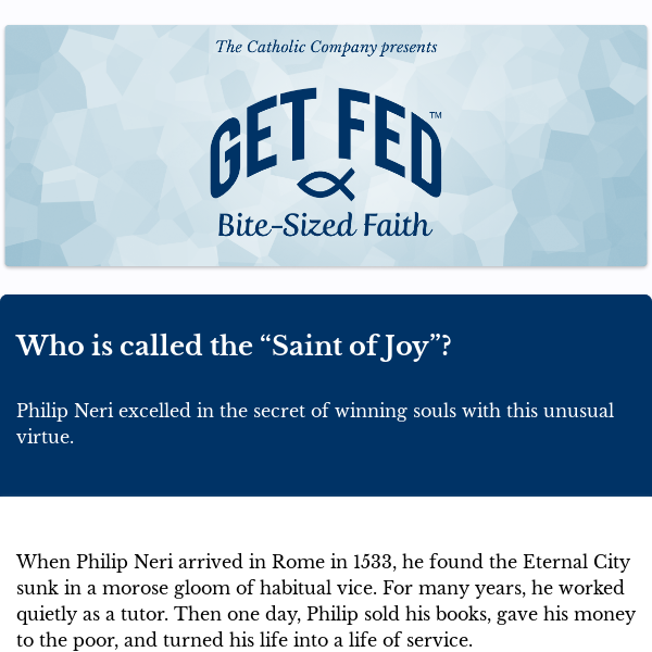 Who is called the “Saint of Joy”?