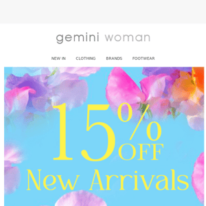 Get 15% Off New Arrivals