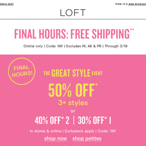 FINAL HOURS: FREE shipping + 50% off 3+ styles