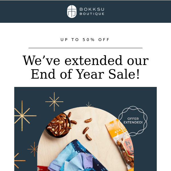 ONE MORE DAY: Our sale has extended!