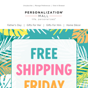 Free Shipping Friday!