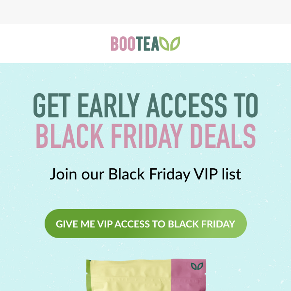 LAST CALL - Join our Black Friday VIP list