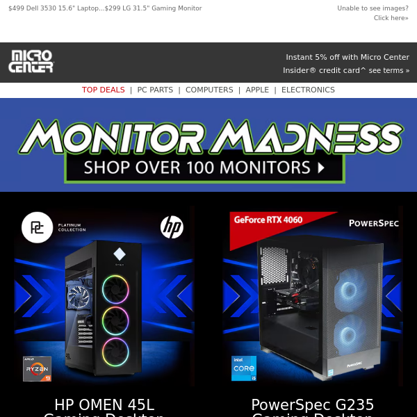 $2499 HP OMEN 45L Gaming Desktop...$899 PowerSpec G235 Gaming Desktop