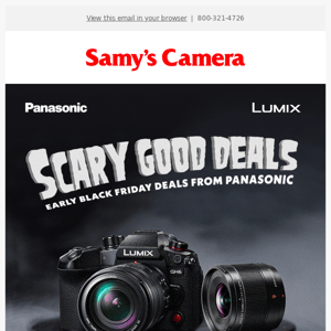 🎃 Scary Good Deals! Save Up To $500 On Select Cameras + FREE GIFTS
