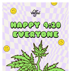 HAPPY 4:20 💚