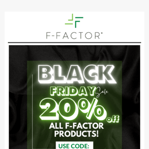 The F-Factor Black Friday Sale Continues
