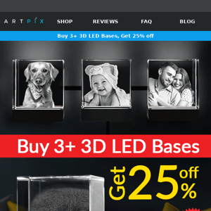 Personalize your home with 25% off 3D LED Bases! ☺️