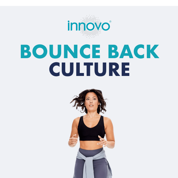 We're Talking "Bounce Back Culture"