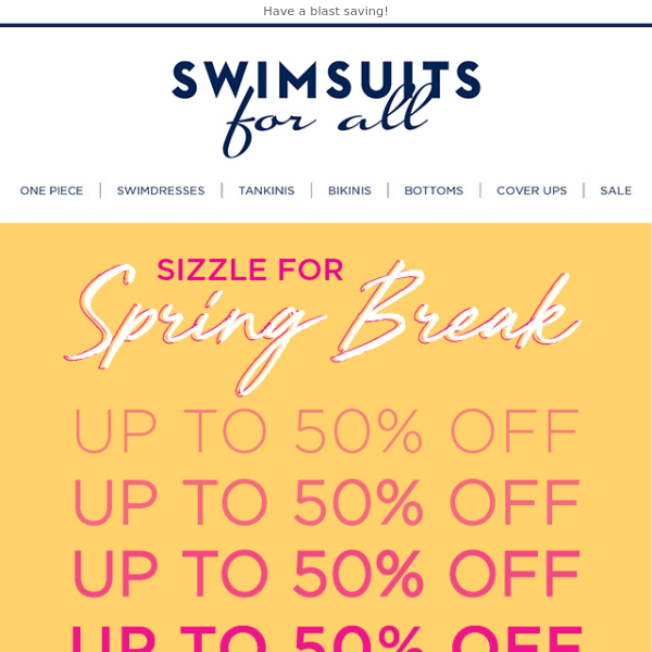 Spring break or not, you deserve savings!