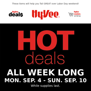 Hy-Vee's Labor Day Weekend Deals are HOT! 🔥