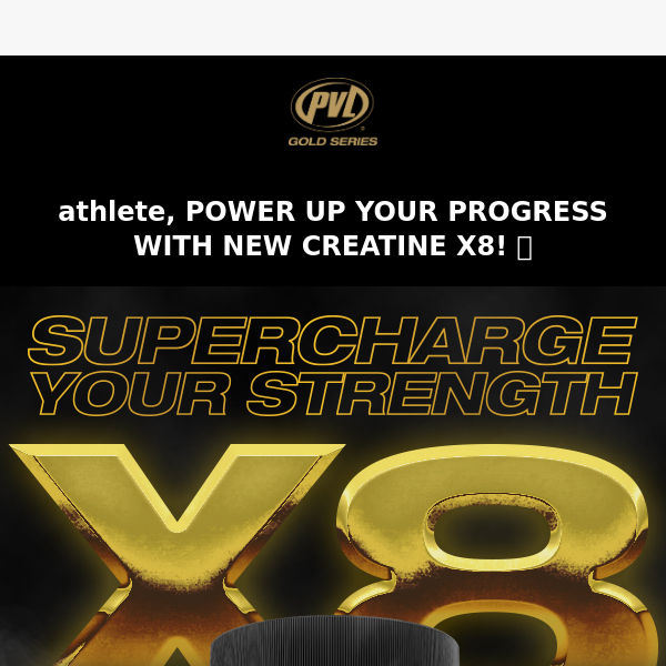 Supercharge your strength with new CREATINE X8