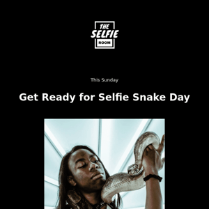 This Sunday is Selfie Snake Day