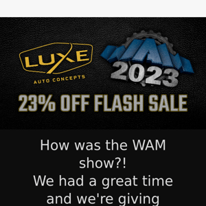 🏁 23% off WAM Flash Sale! 🏎️💨