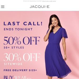This Is It! 50% Off 50+ Styles Ends Tonight!