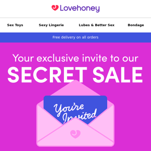 You're email exclusive invite: SECRET SALE 💌