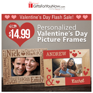 $14.99 Custom Valentine's Day Picture Frames or 30% Off All Valentine's Day Gifts!