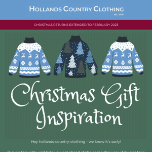 Hey Hollands Country Clothing - get ahead of the crowds this year! 🎁