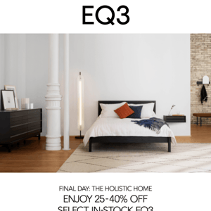 Final Day to Enjoy Up To 40% off Select EQ3