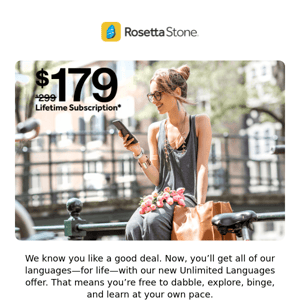 Get Unlimited Languages for $179*
