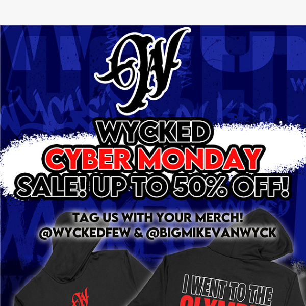 WYCKED - CYBER MONDAY SALE!