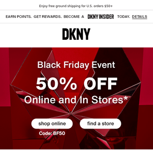 Enjoy 50% Off Online & In Stores