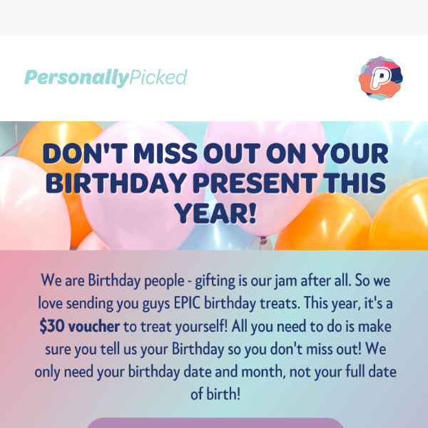 Don't miss out on your $30 birthday gift!