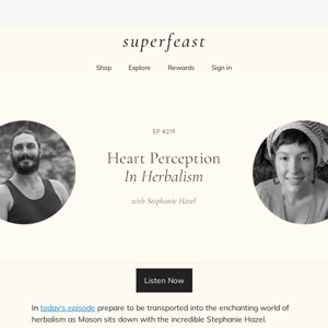 Podcast (EP#219) Heart Perception In Herbalism with Stephanie Hazel